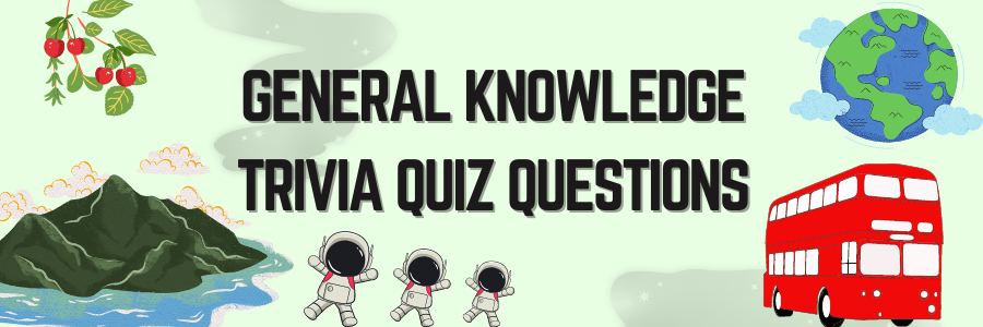 Quiz Questions | Fun General Knowledge Trivia Questions Games
