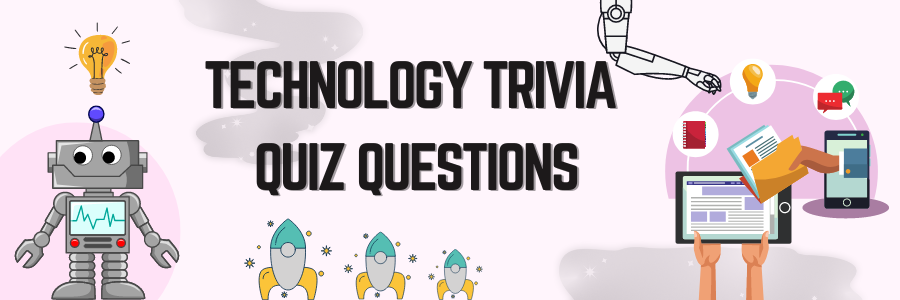 Quiz Questions with Answers | GK, Tech, Science, Geograph trivia Questions